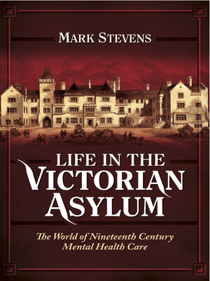 cover image of Life in the Victorian Asylum